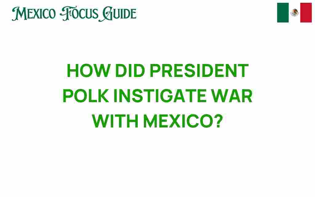 how-president-polk-instigated-mexican-war