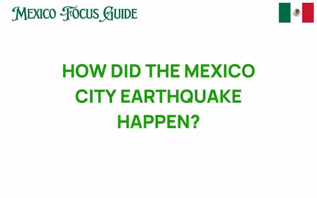 how-did-the-mexico-city-earthquake-happen