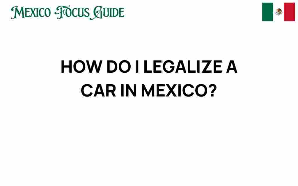 legalize-a-car-in-mexico