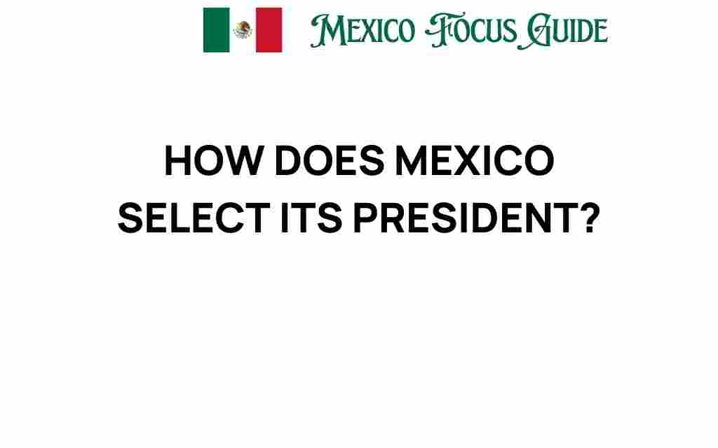 how-mexico-selects-its-president