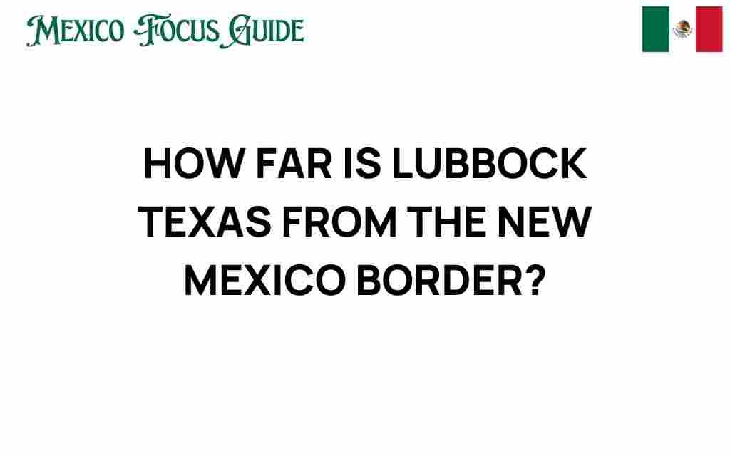 lubbock-texas-new-mexico-border-distance