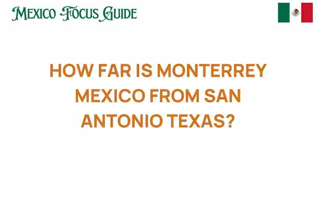 monterrey-mexico-distance-san-antonio-texas