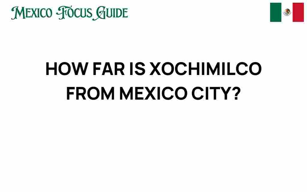 xochimilco-distance-from-mexico-city