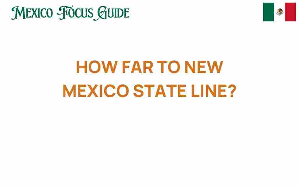 how-far-to-new-mexico-state-line
