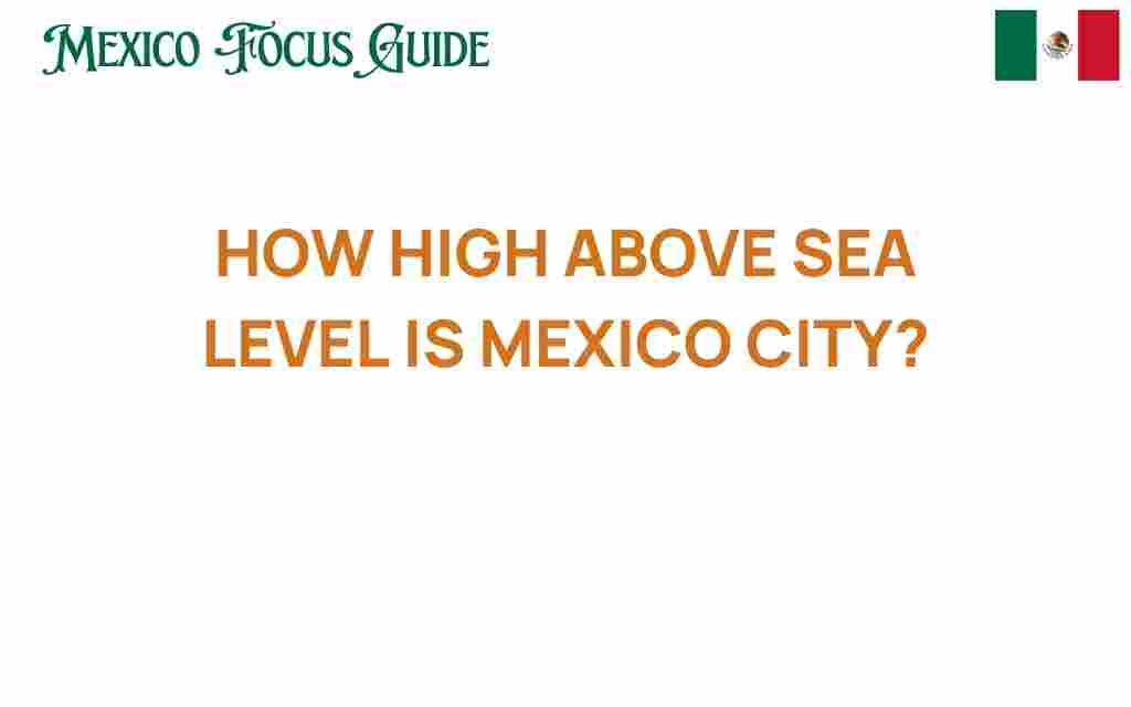 how-high-above-sea-level-mexico-city