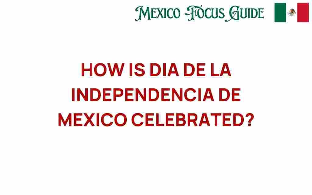 dia-de-la-independencia-de-mexico-celebrations