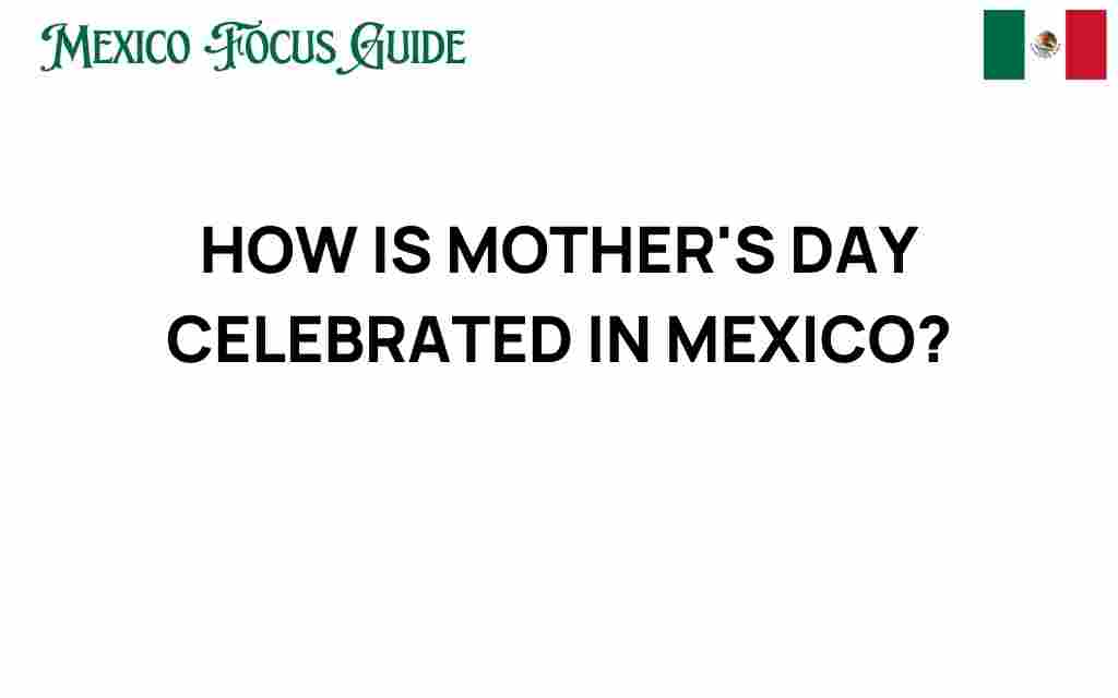 mothers-day-in-mexico-celebrations