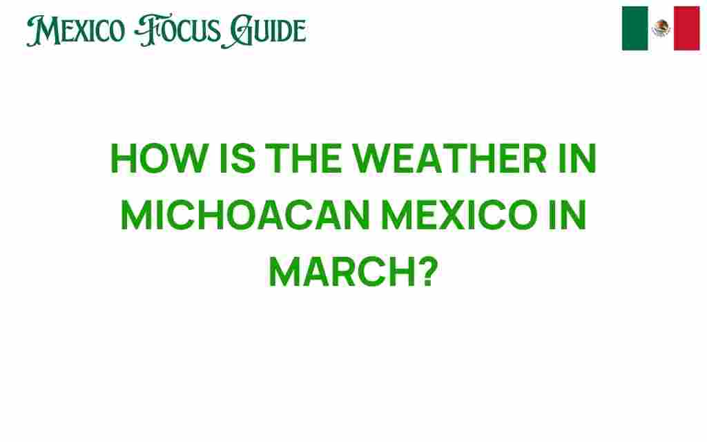 michoacan-weather-march