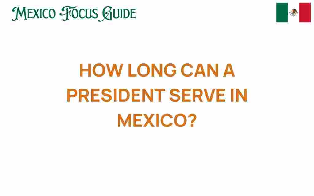 how-long-can-a-president-serve-in-mexico