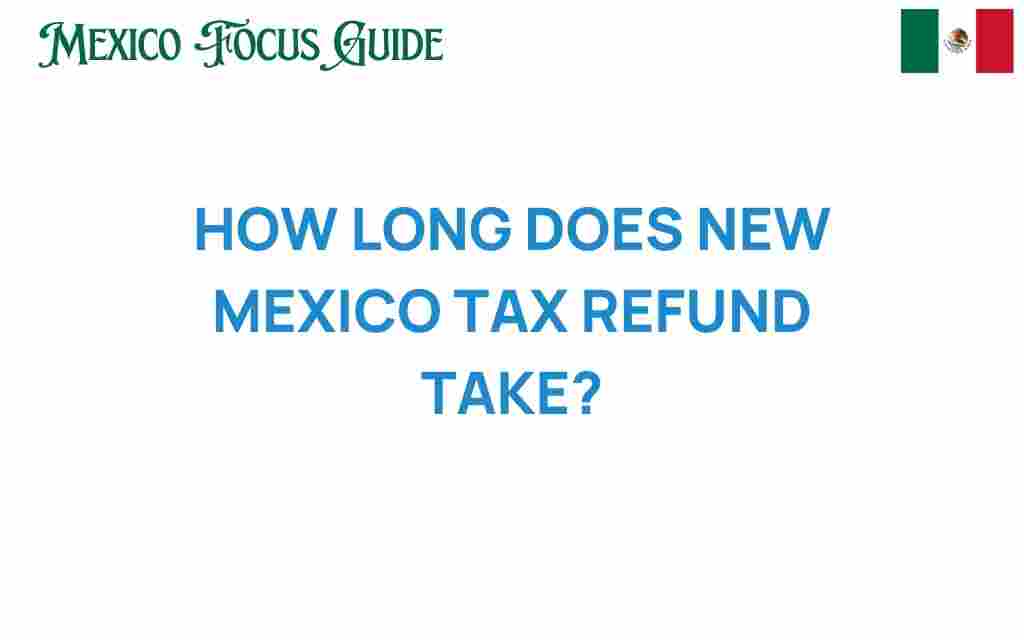 how-long-does-new-mexico-tax-refund-take