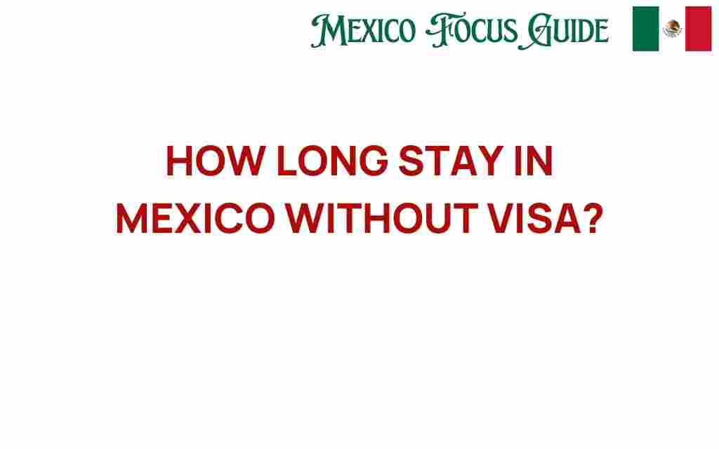 how-long-stay-in-mexico-without-visa