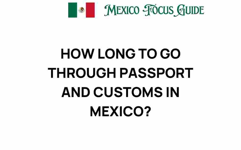 how-long-passport-customs-mexico