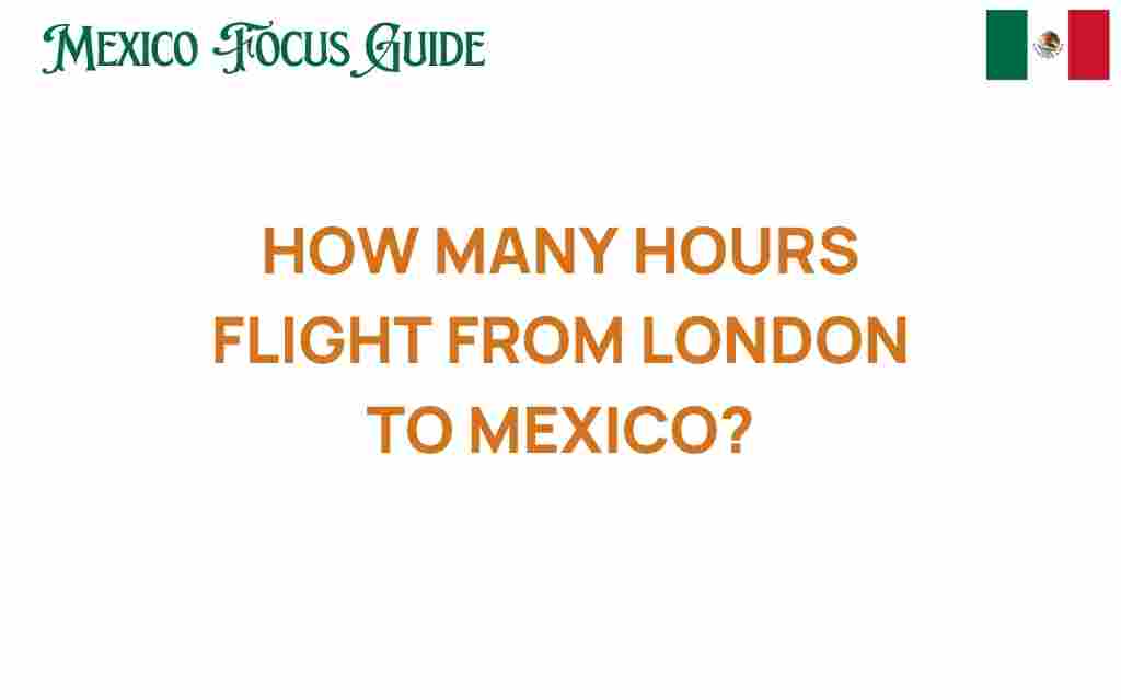 how-many-hours-flight-london-mexico