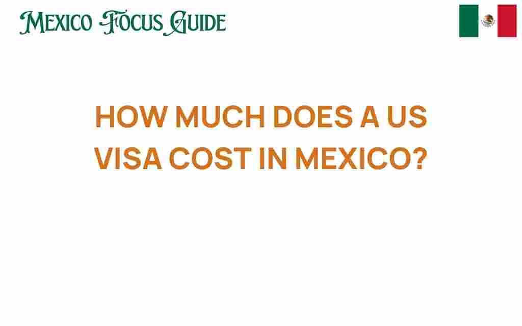 us-visa-cost-in-mexico