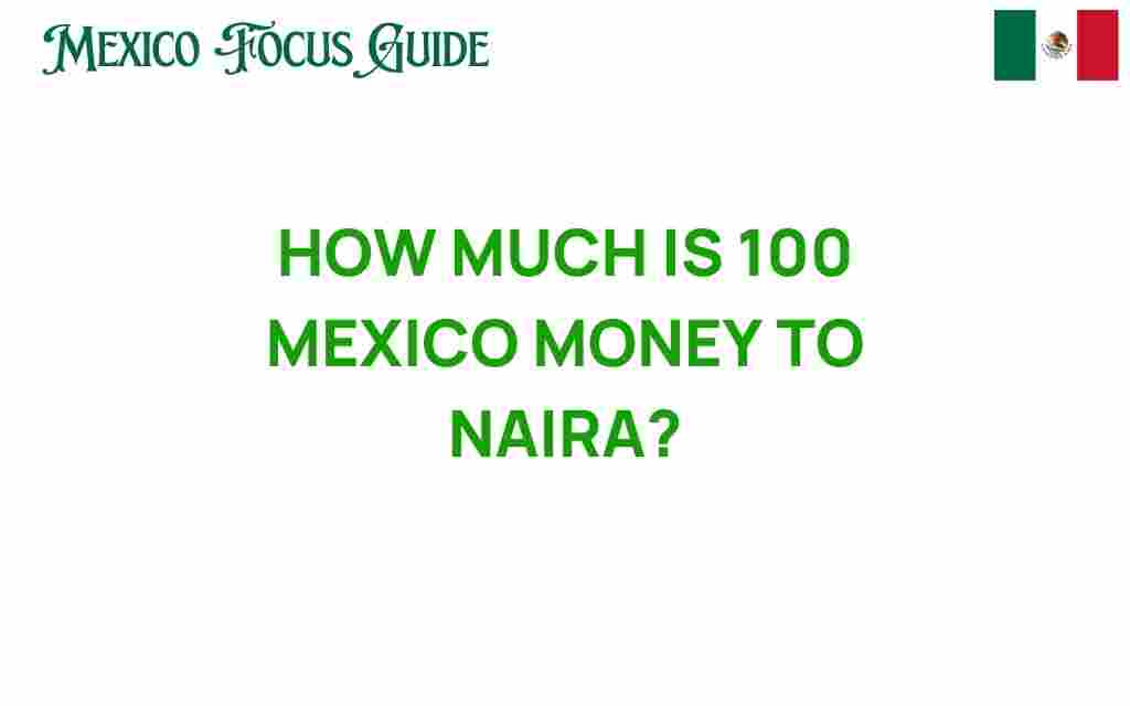 how-much-is-100-mexican-pesos-to-naira