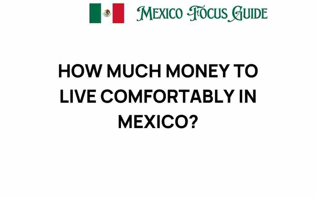 how-much-money-live-comfortably-mexico