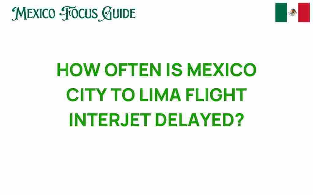 mexico-city-to-lima-flight-delays