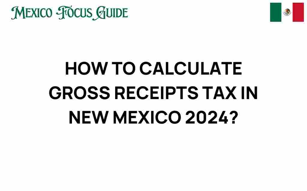 calculate-gross-receipts-tax-new-mexico-2024