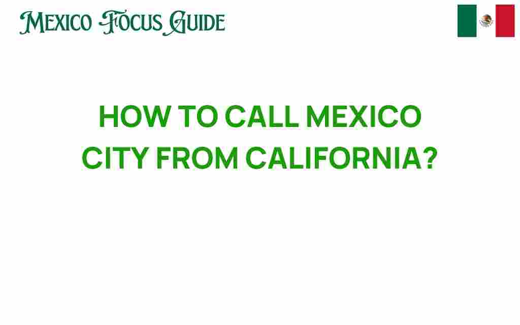 call-mexico-city-from-california