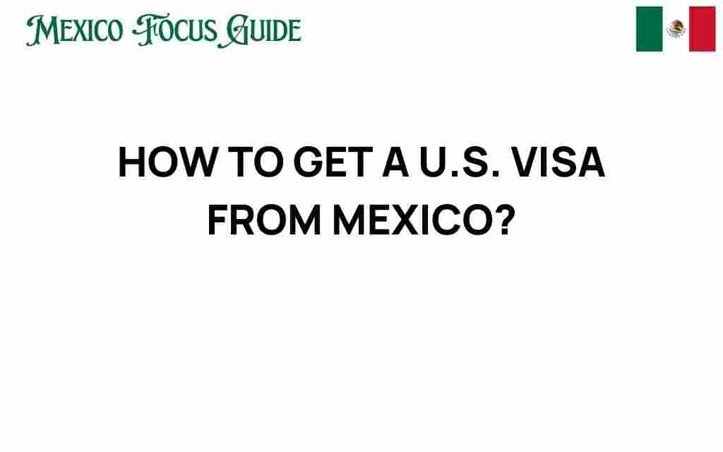 how-to-get-a-us-visa-from-mexico