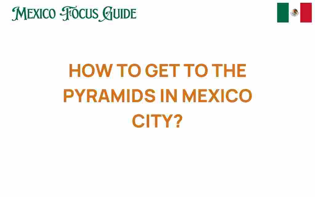 how-to-get-to-the-pyramids-mexico-city