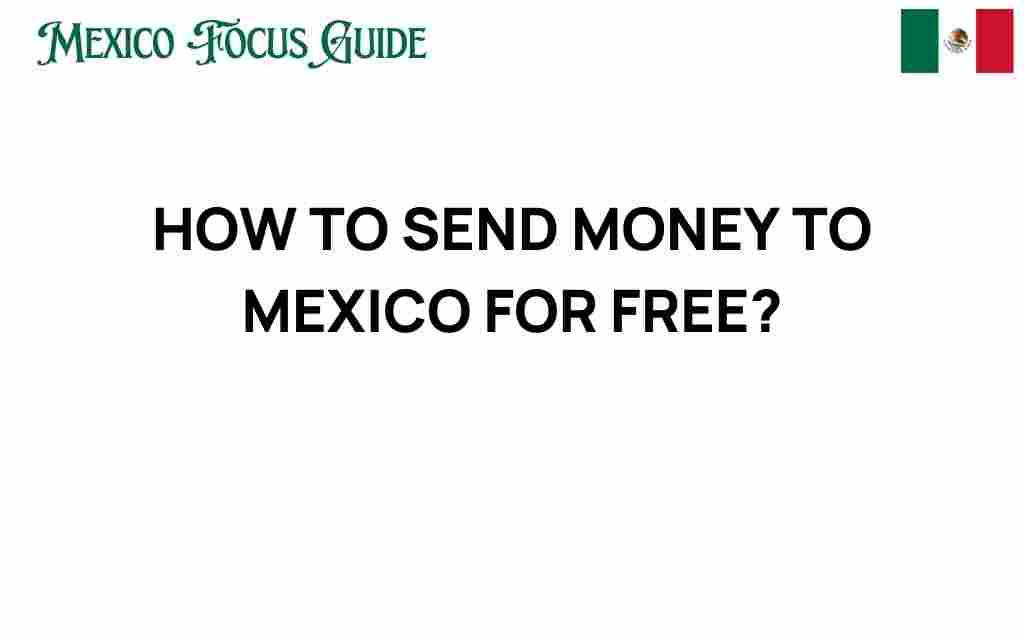 send-money-to-mexico-for-free