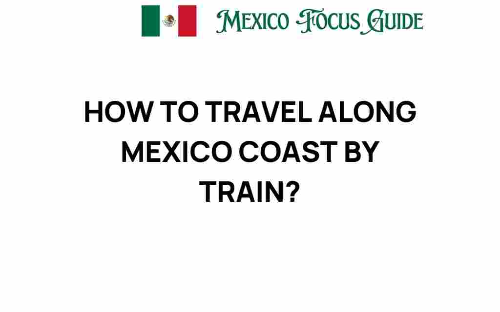travel-along-mexico-coast-by-train
