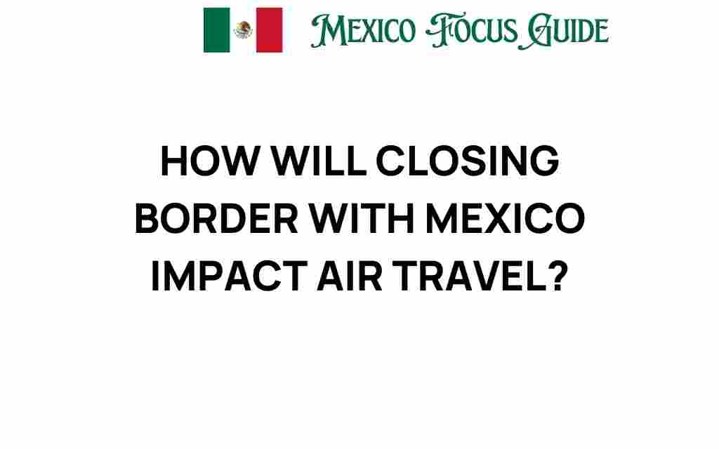 closing-border-impact-air-travel