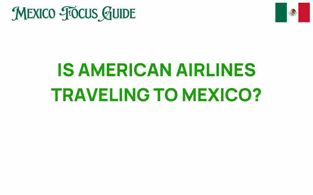american-airlines-traveling-to-mexico