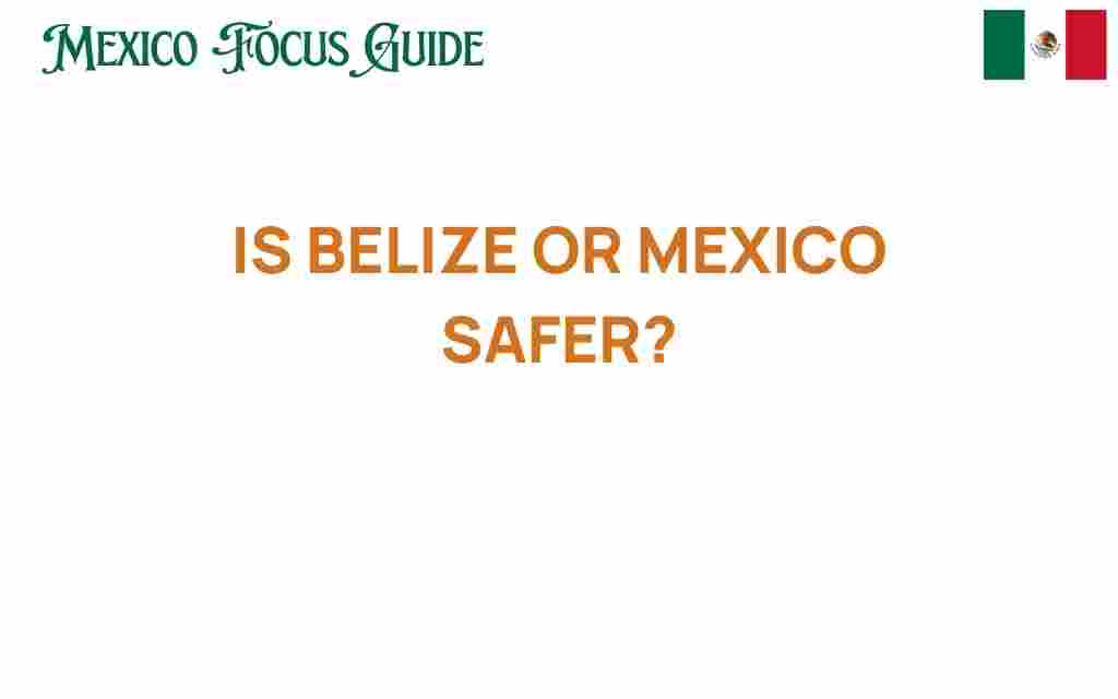 is-belize-safer-than-mexico