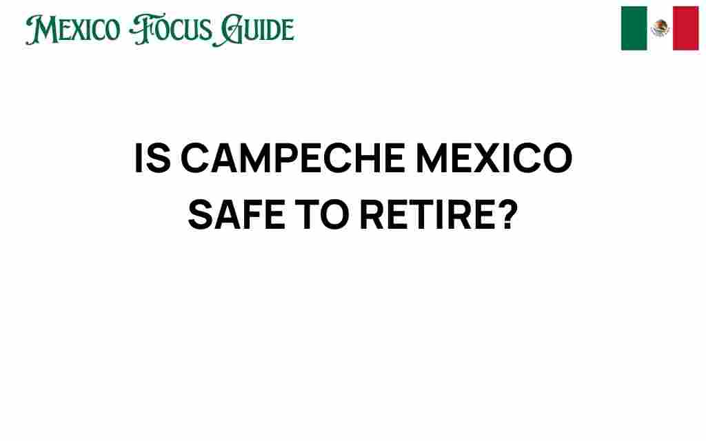 campeche-mexico-retirement-safety