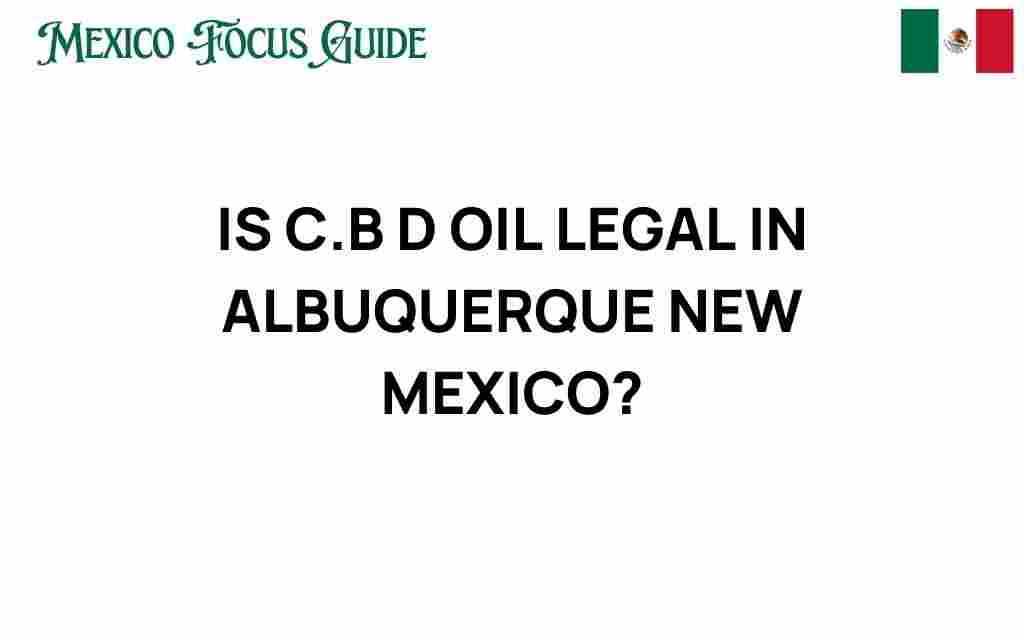 is-cbd-oil-legal-in-albuquerque-new-mexico