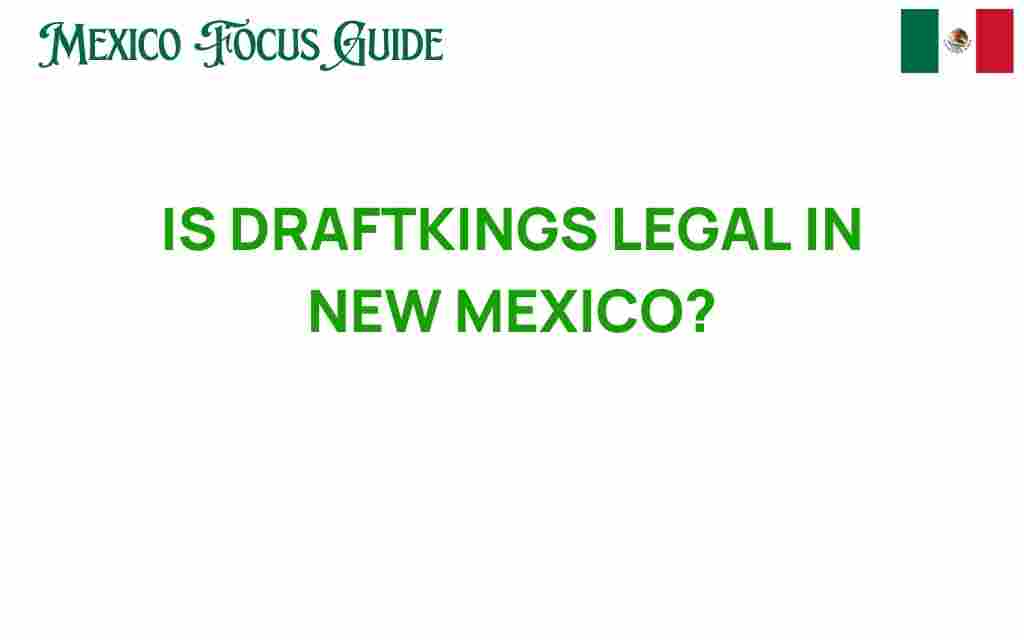 is-draftkings-legal-in-new-mexico