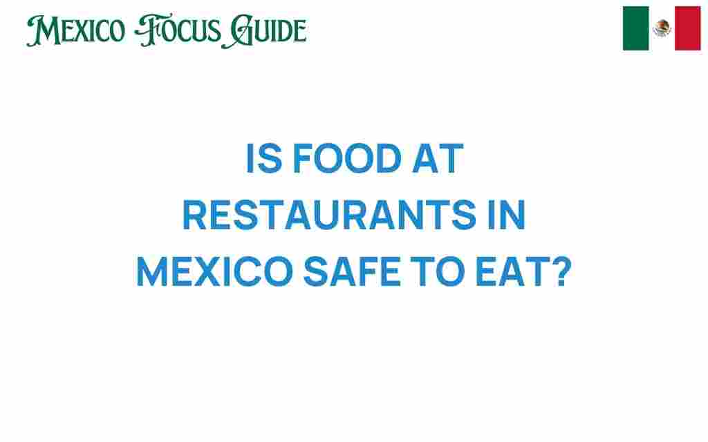 is-food-at-restaurants-in-mexico-safe-to-eat