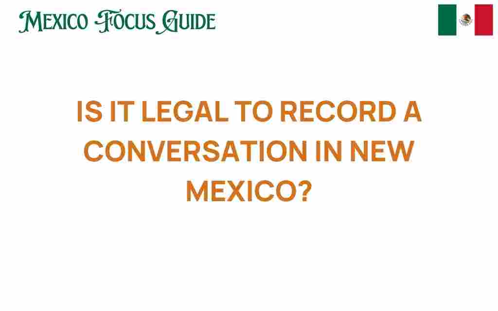 is-it-legal-to-record-a-conversation-in-new-mexico