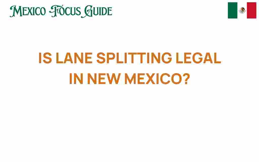 is-lane-splitting-legal-new-mexico