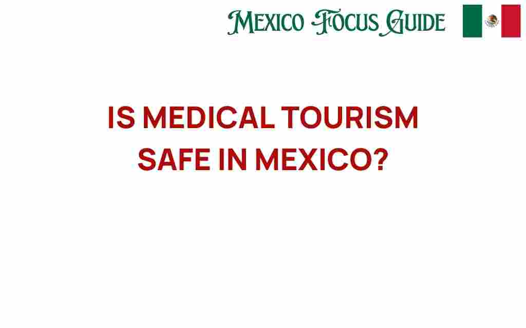 is-medical-tourism-safe-in-mexico