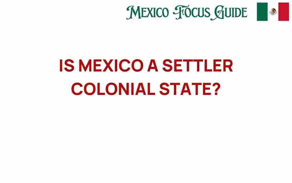 is-mexico-a-settler-colonial-state