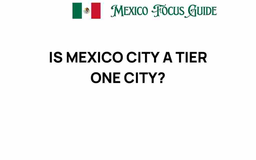 is-mexico-city-a-tier-one-city