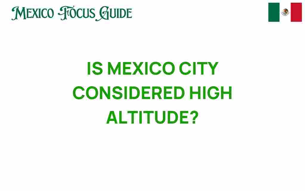 is-mexico-city-high-altitude