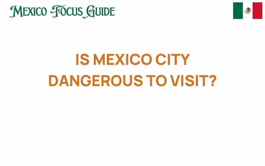 is-mexico-city-dangerous-to-visit