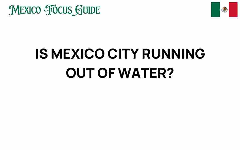 is-mexico-city-running-out-of-water