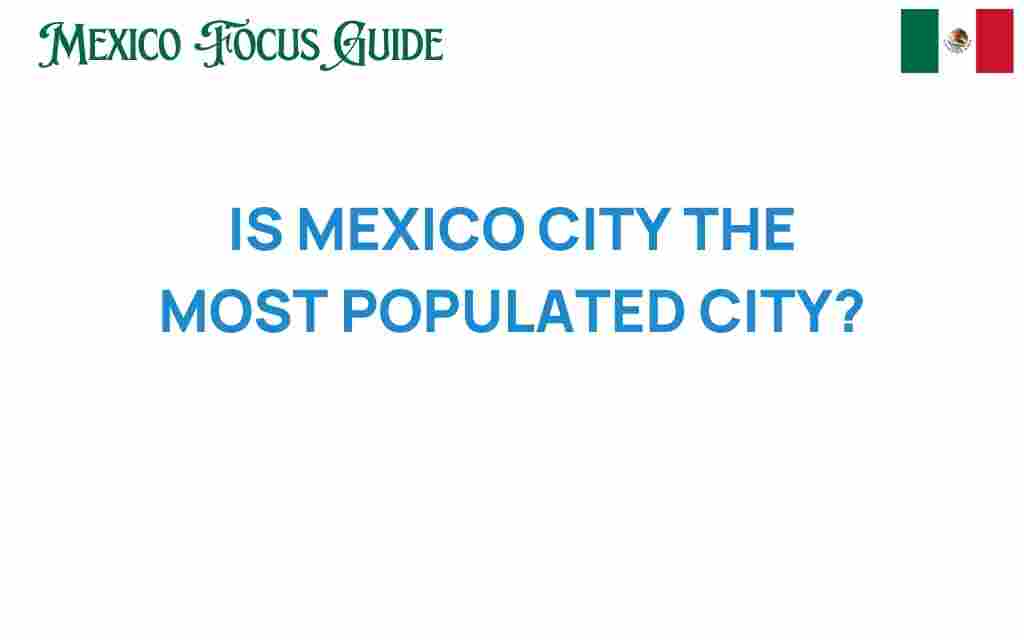 is-mexico-city-the-most-populated-city