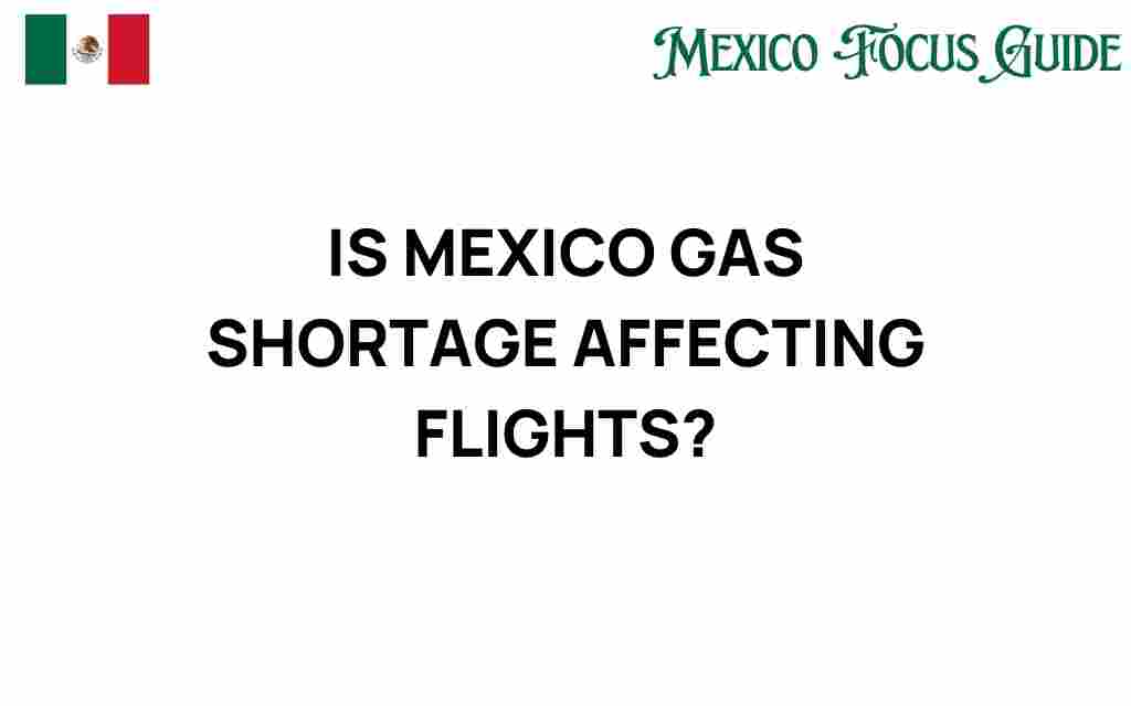 mexico-gas-shortage-affecting-flights