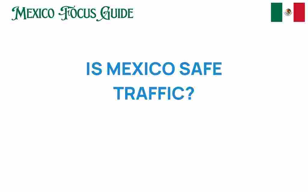 is-mexico-safe-traffic