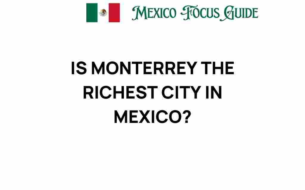 is-monterrey-the-richest-city-in-mexico