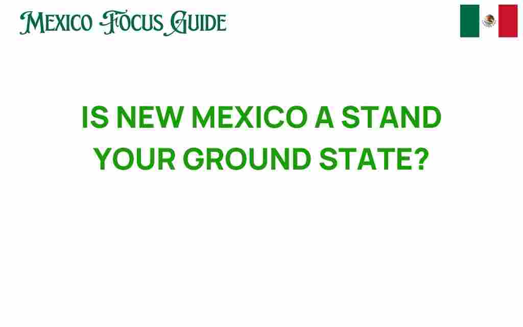 is-new-mexico-a-stand-your-ground-state