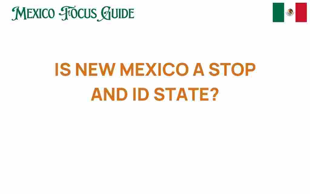 is-new-mexico-a-stop-and-id-state