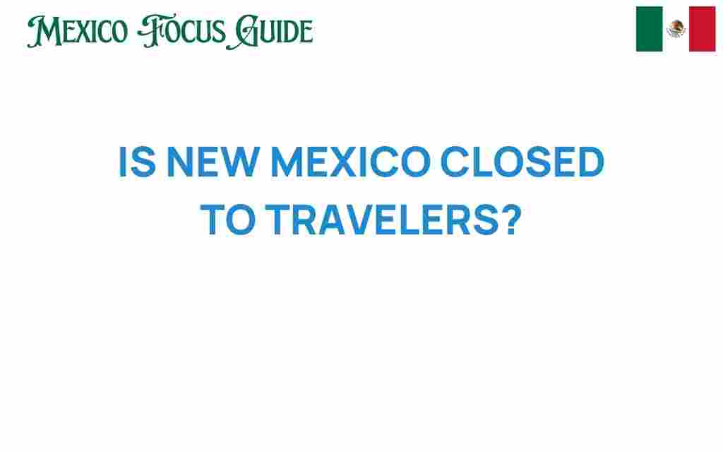 is-new-mexico-closed-to-travelers