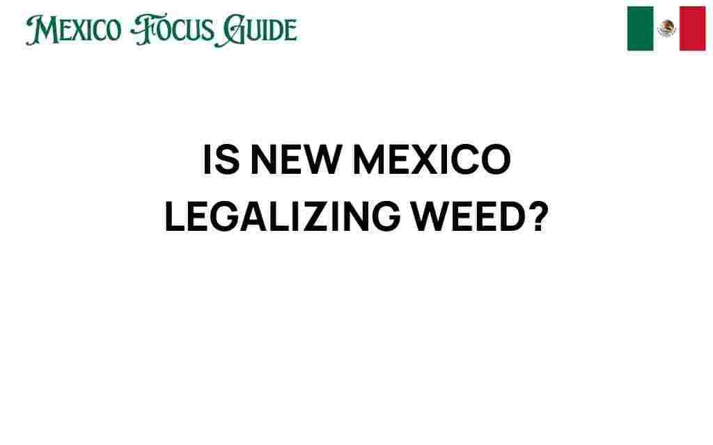 is-new-mexico-legalizing-weed